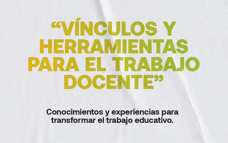Ciclo de charlas: «Vínculos y herramientas para el trabajo docente»
